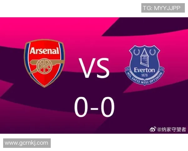 埃弗顿主场迎战阿森纳新浪直播分析及赛前预测 埃弗顿主场迎战阿森纳新浪直播分析及赛前预测